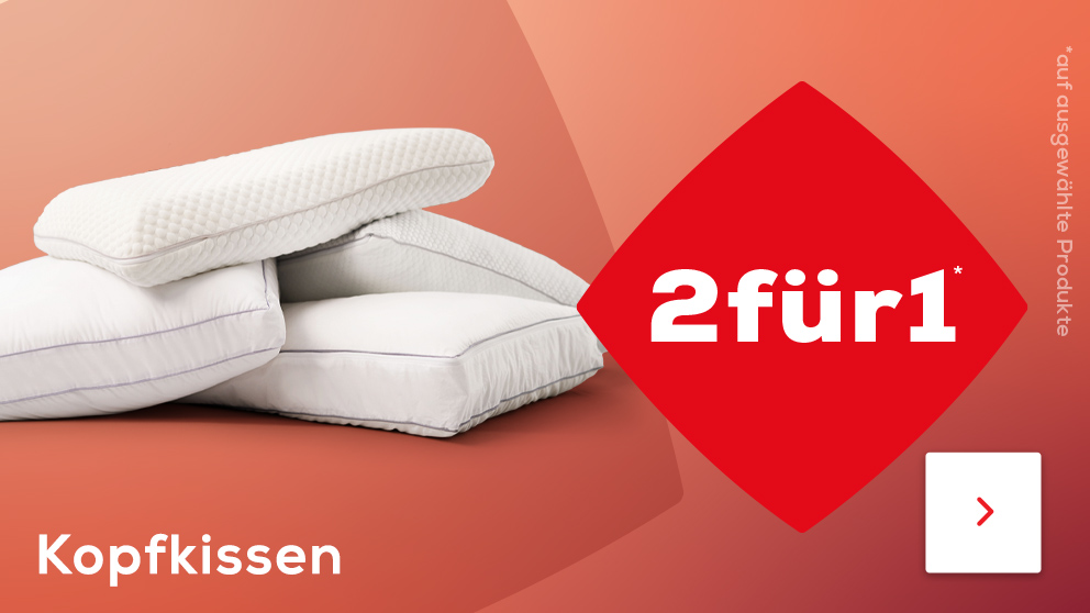 2 für 1 auf Kopfkissen